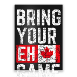 Bring Your Eh Game Canadian Flag Canada Pride Poster