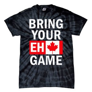 Bring Your Eh Game Canadian Flag Canada Tie-Dye T-Shirt