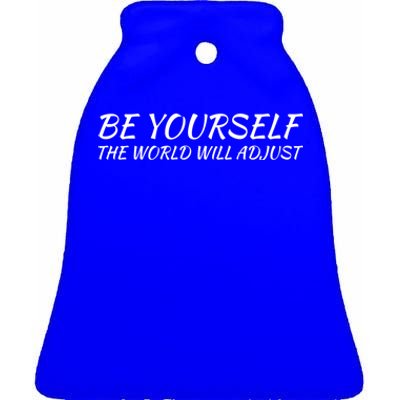 Be Yourself: Embrace Uniqueness Inspirational Quote Gift Ceramic Bell Ornament