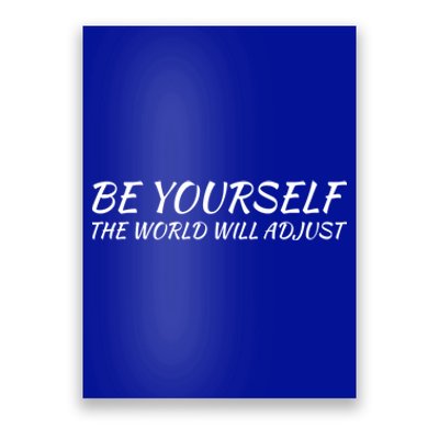 Be Yourself: Embrace Uniqueness Inspirational Quote Gift Poster