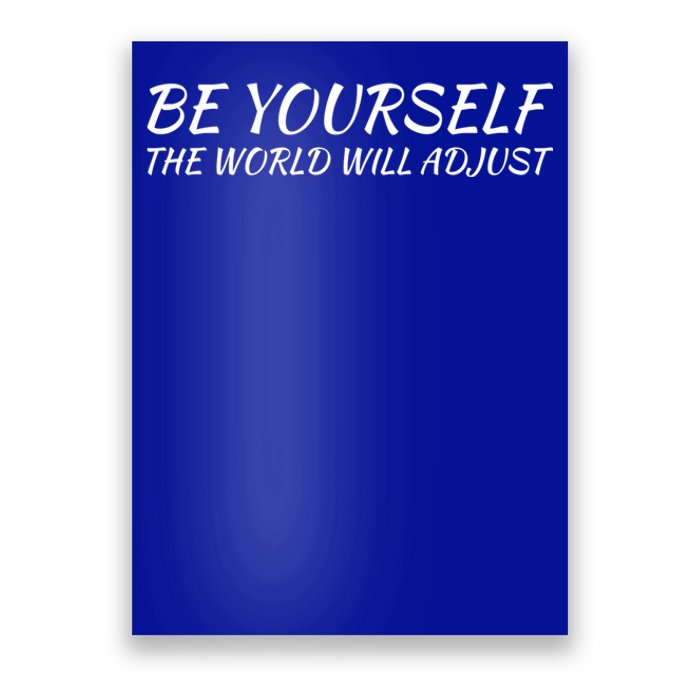 Be Yourself: Embrace Uniqueness Inspirational Quote Gift Poster