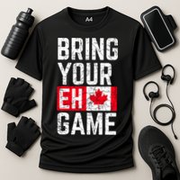 Bring Your Eh Game Canadian Flag Canada Pride Cooling Performance Crew T-Shirt