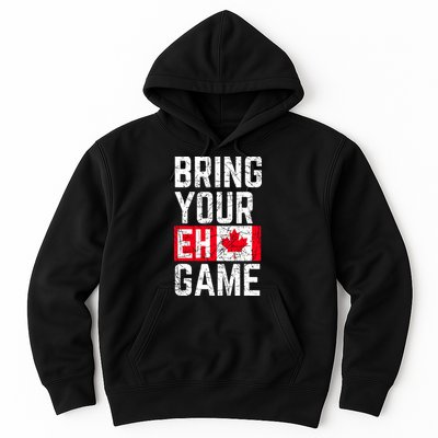 Bring Your Eh Game Canadian Flag Canada Pride Hoodie