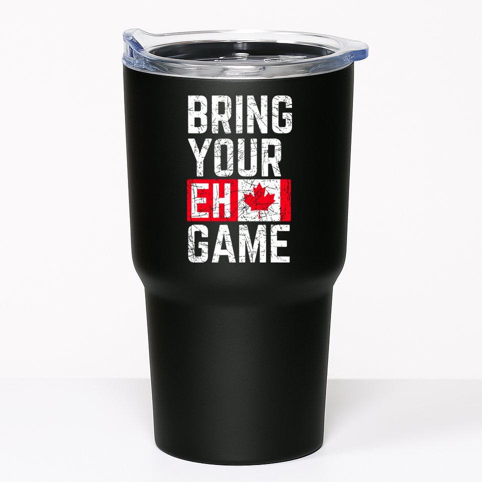 Bring Your Eh Game Canadian Flag Canada Pride Tumbler