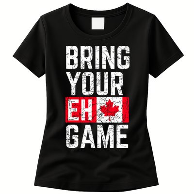 Bring Your Eh Game Canadian Flag Canada Pride Womens T-Shirt