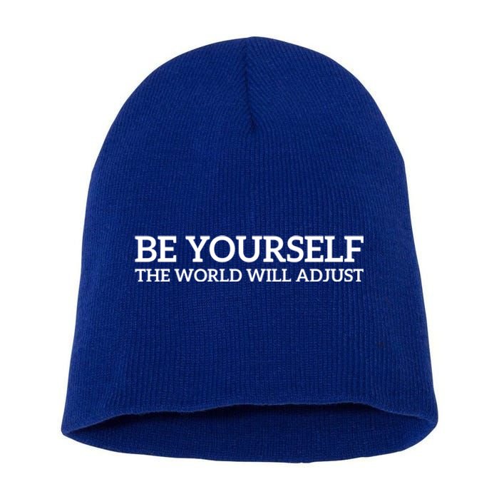 Be Yourself: Embrace Uniqueness Motivation Quote Gift Short Acrylic Beanie