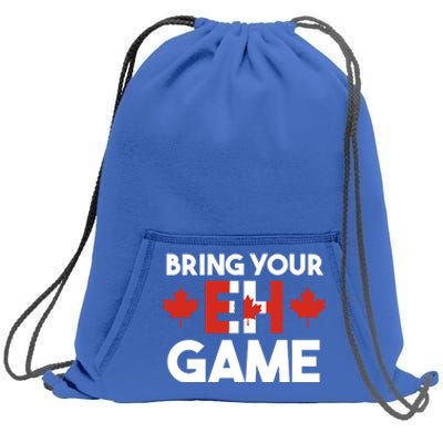 Bring Your Eh Game Canadian Gift Sweatshirt Cinch Pack Bag