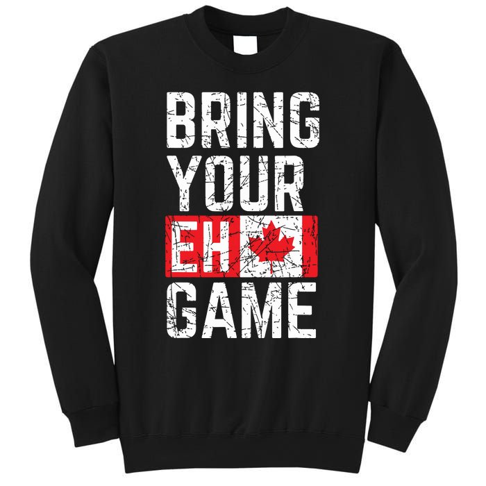 Bring Your Eh Game Canadian Flag Canada Pride Sweatshirt