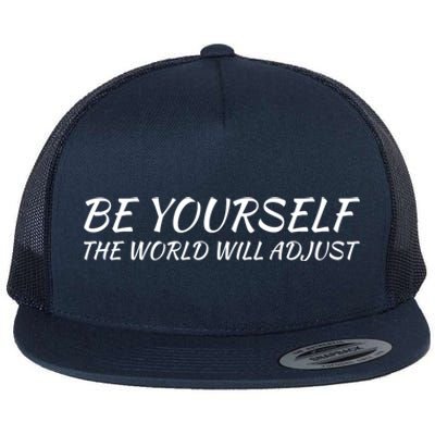 Be Yourself: Embrace Uniqueness Inspirational Quote Gift Flat Bill Trucker Hat