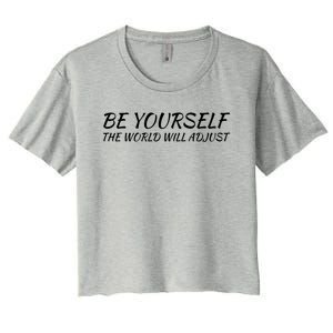 Be Yourself: Embrace Uniqueness Inspirational Quote Gift Women's Crop Top Tee