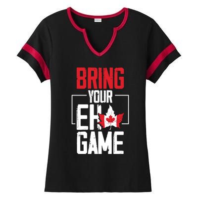 Bring Your Eh Game Funny Canada Canadian Great Gift Ladies Halftime Notch Neck Tee