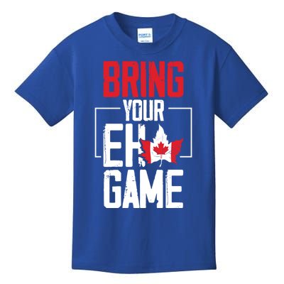 Bring Your Eh Game Funny Canada Canadian Great Gift Kids T-Shirt