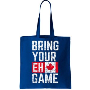 Bring Your Eh Game Canadian Flag Canada Pride Gift Tote Bag