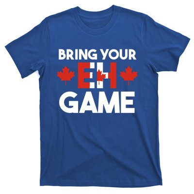 Bring Your Eh Game Canadian Gift T-Shirt