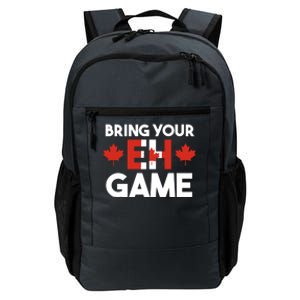 Bring Your Eh Game Canadian Gift Daily Commute Backpack