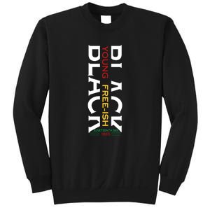 Black Young Free Ish Juneteenth Day 1865 Gift Sweatshirt