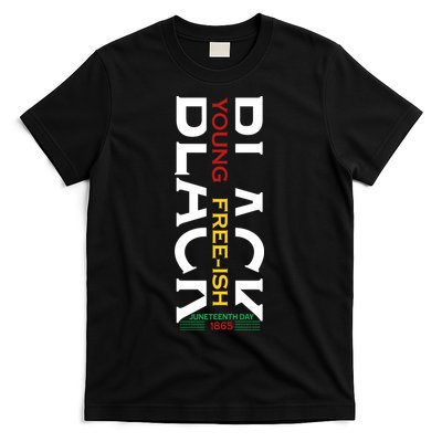 Black Young Free Ish Juneteenth Day 1865 Gift T-Shirt