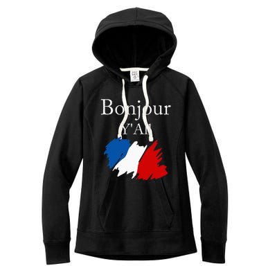 Bonjour YAll Funny French Flag France Lover Women's Fleece Hoodie