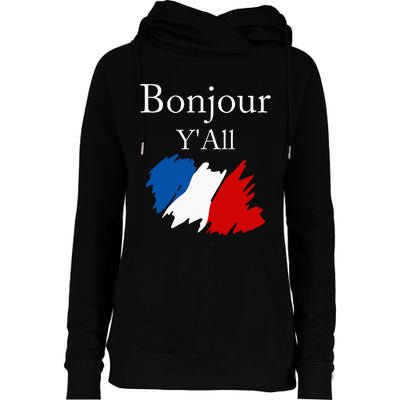 Bonjour YAll Funny French Flag France Lover Womens Funnel Neck Pullover Hood