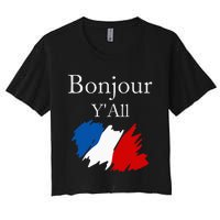 Bonjour YAll Funny French Flag France Lover Women's Crop Top Tee