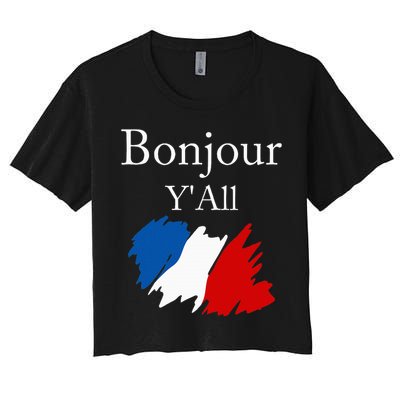 Bonjour YAll Funny French Flag France Lover Women's Crop Top Tee