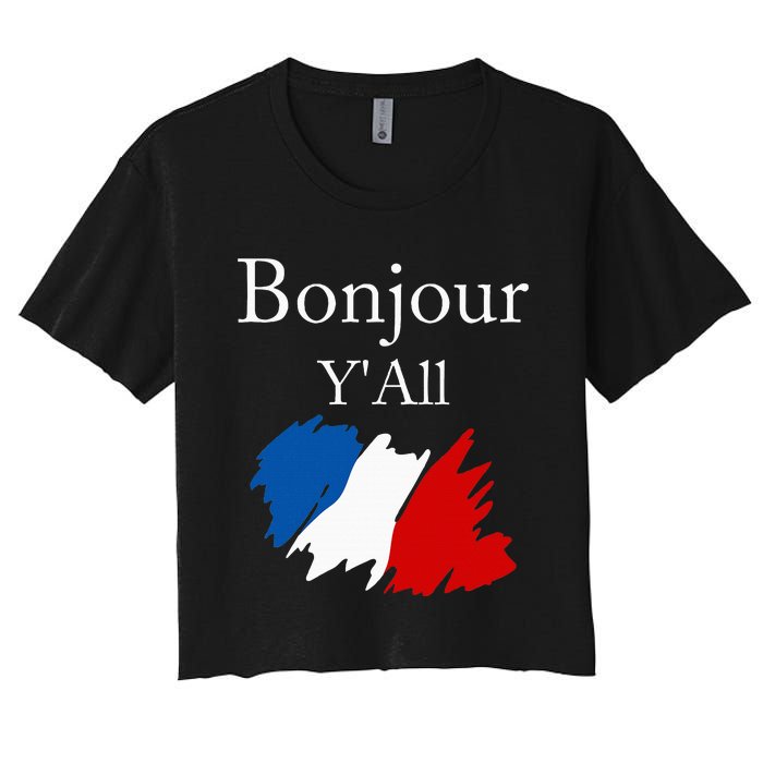 Bonjour YAll Funny French Flag France Lover Women's Crop Top Tee