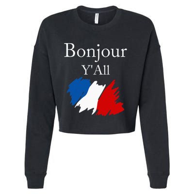 Bonjour YAll Funny French Flag France Lover Cropped Pullover Crew