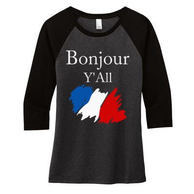 Bonjour YAll Funny French Flag France Lover Women's Tri-Blend 3/4-Sleeve Raglan Shirt