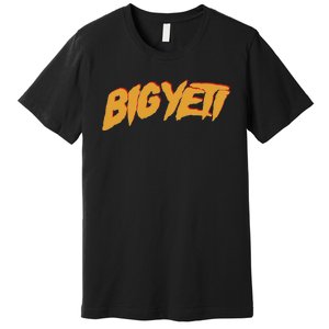 Big Yeti Fans Kelce Funny Text Premium T-Shirt