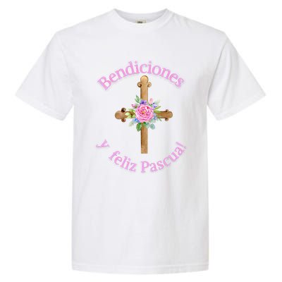 Bendiciones Y Feliz Pascua Spanish Blessings And Happy Easter Cool Gift Garment-Dyed Heavyweight T-Shirt