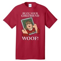 Buzz Your Girlfriend Woof Kevin Mccallister Christmas Movie Tall T-Shirt