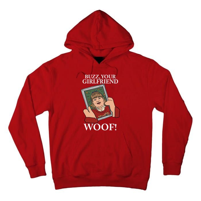 Buzz Your Girlfriend Woof Kevin Mccallister Christmas Movie Tall Hoodie