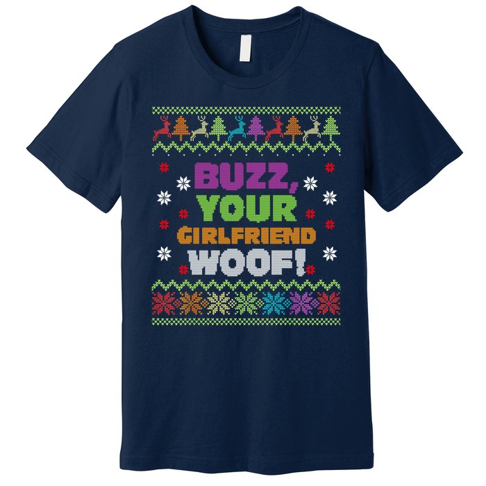 Buzz Your Girlfriend Woof Xmas Premium T-Shirt