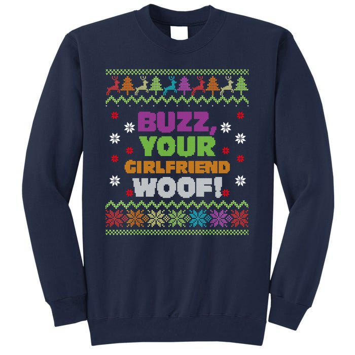 Buzz Your Girlfriend Woof Xmas Tall Sweatshirt