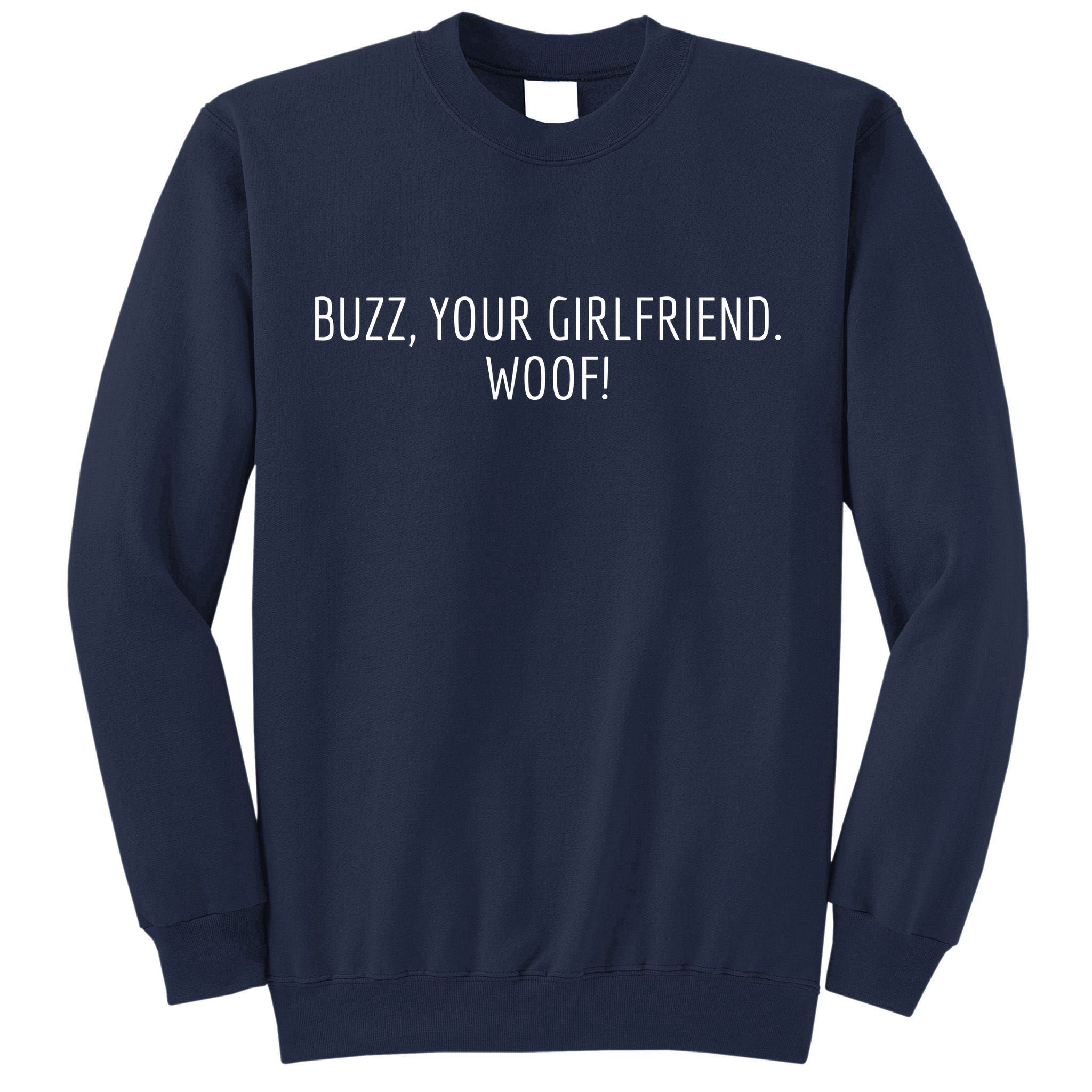 Buzz Your Girlfriend Woof Funny Christmas Sayings Tall Sweatshirt