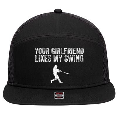 Baseball Your Girlfriend Likes My Swing 7 Panel Mesh Trucker Snapback Hat