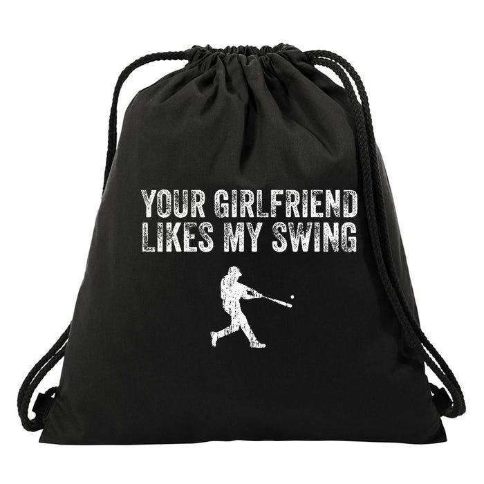 Baseball Your Girlfriend Likes My Swing Drawstring Bag