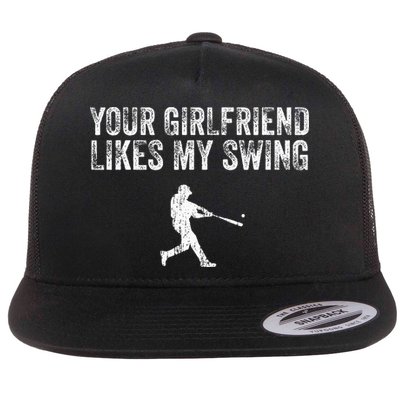 Baseball Your Girlfriend Likes My Swing Flat Bill Trucker Hat