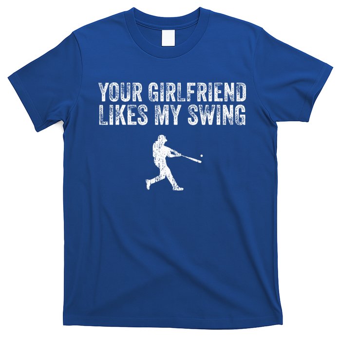 Baseball Your Girlfriend Likes My Swing T-Shirt