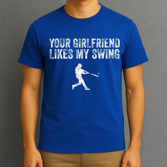 Baseball Your Girlfriend Likes My Swing T-Shirt