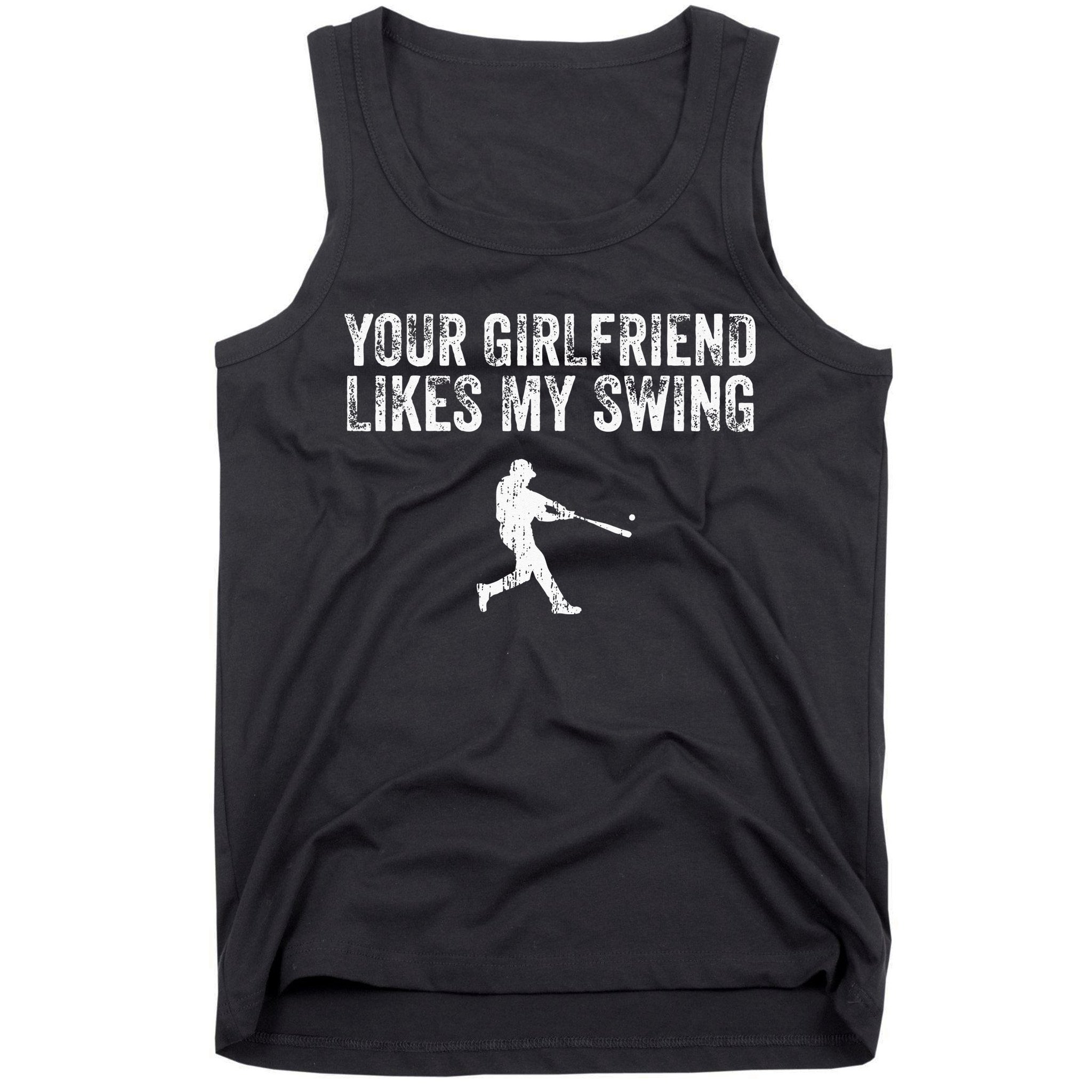 Baseball Your Girlfriend Likes My Swing Vintage Tank Top