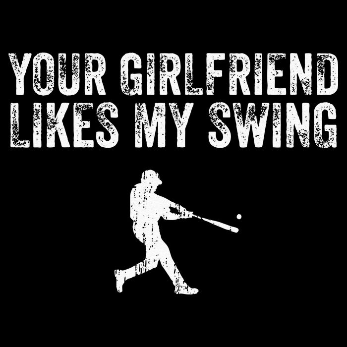 Baseball Your Girlfriend Likes My Swing Vintage Womens T-Shirt