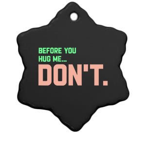 Before You Hug Me Don't Ceramic Star Ornament