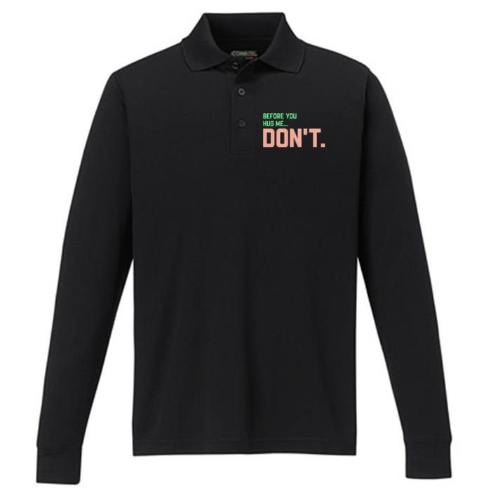 Before You Hug Me Don't Performance Long Sleeve Polo