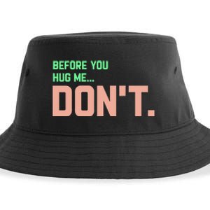 Before You Hug Me Don't Sustainable Bucket Hat