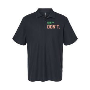 Before You Hug Me Don't Softstyle Adult Sport Polo