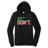 Before You Hug Me Don't Women's Pullover Hoodie