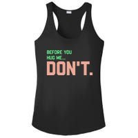 Before You Hug Me Don't Ladies PosiCharge Competitor Racerback Tank