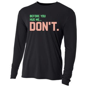 Before You Hug Me Don't Cooling Performance Long Sleeve Crew