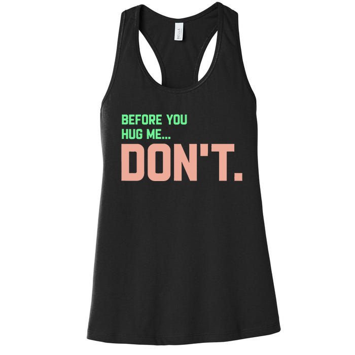 Before You Hug Me Don't Women's Racerback Tank